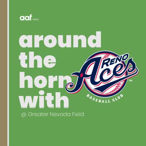 Around The Horn with The Reno Aces